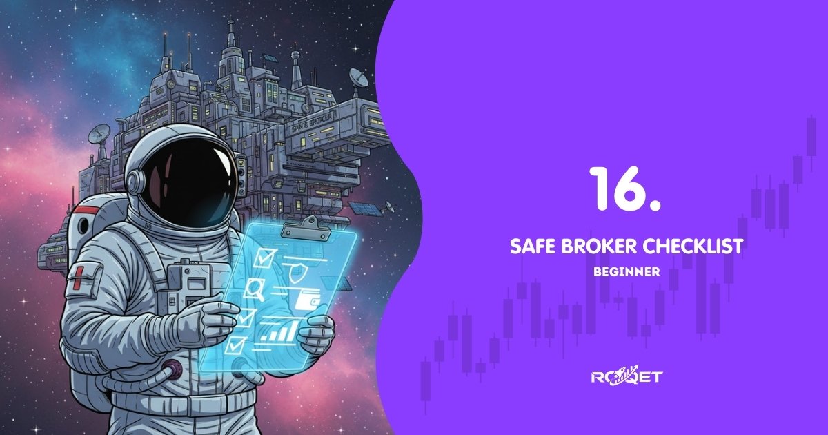 Lesson 16 — Safe Broker Checklist