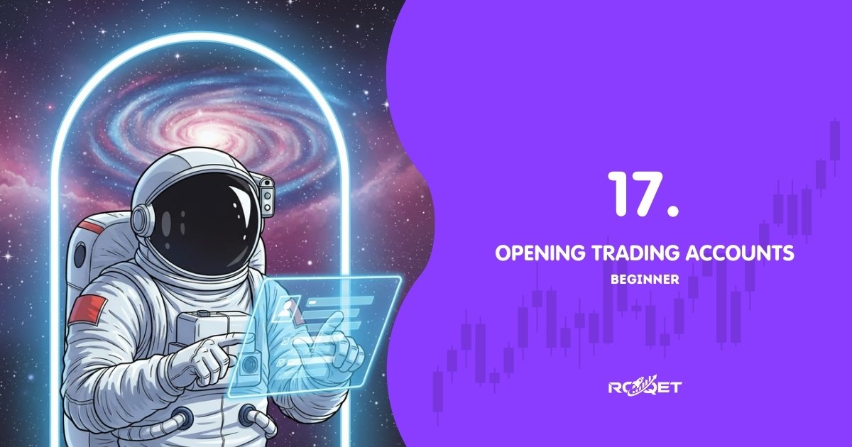Lesson 17 — Opening Trading Accounts