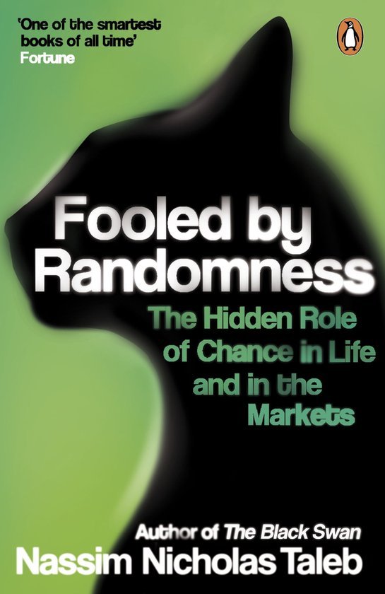 Fooled by Randomness — Nassim Nicholas Taleb