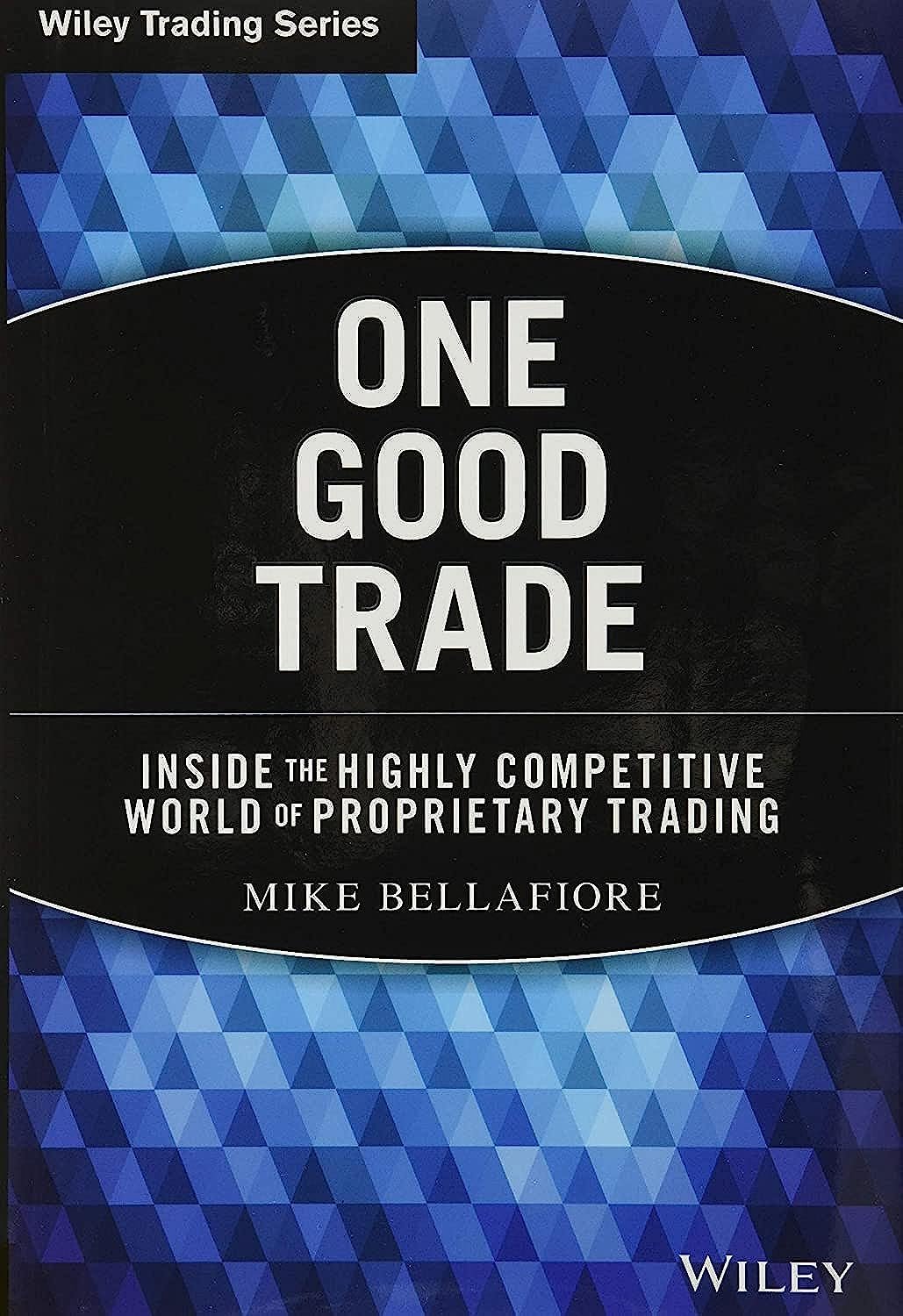 One Good Trade — Mike Bellafiore