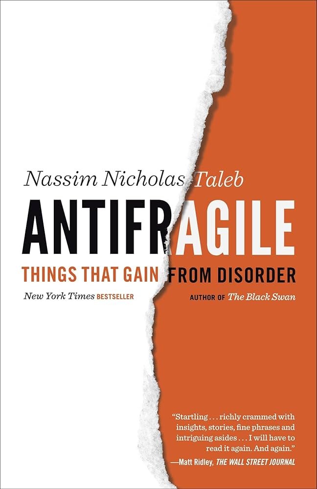 Antifragile — Nassim Nicholas Taleb