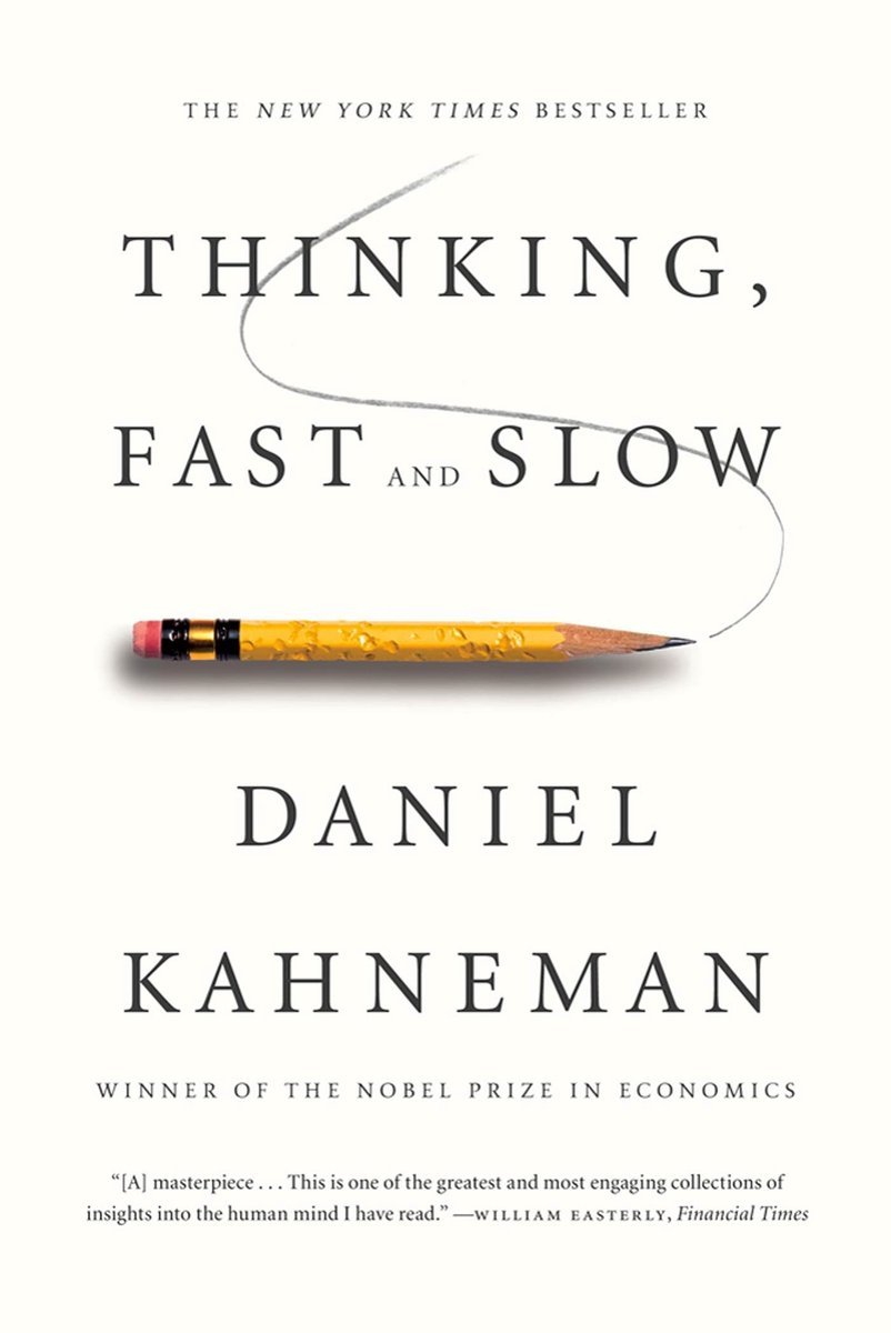 Thinking, Fast and Slow — Daniel Kahneman