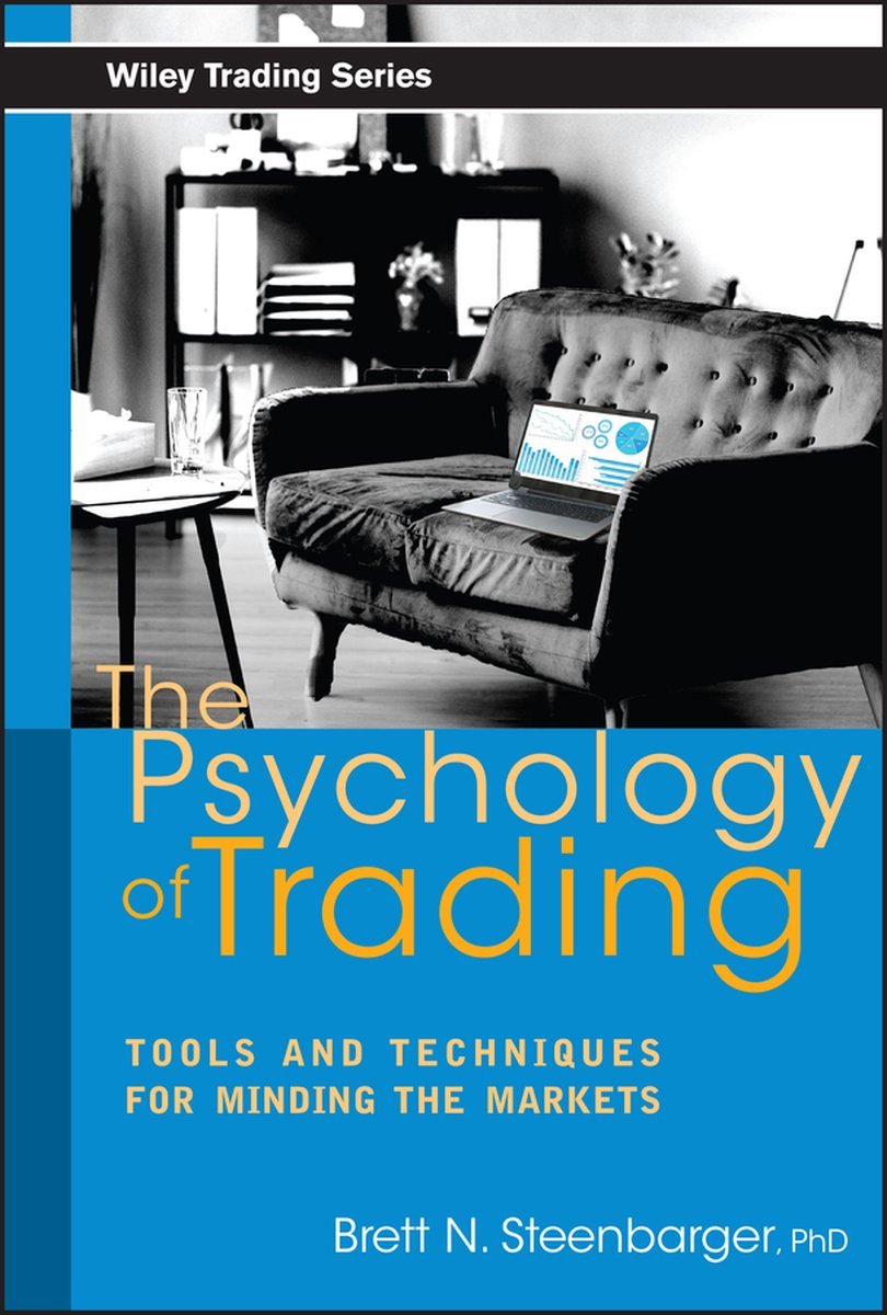The Psychology of Trading — Brett Steenbarger