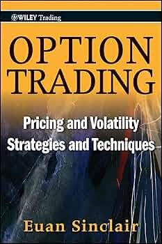 Option Volatility and Trading Strategies — Euan Sinclair