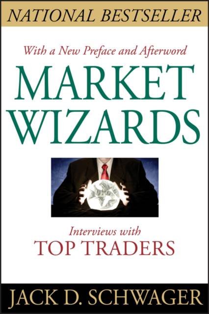 Market Wizards — Jack D. Schwager