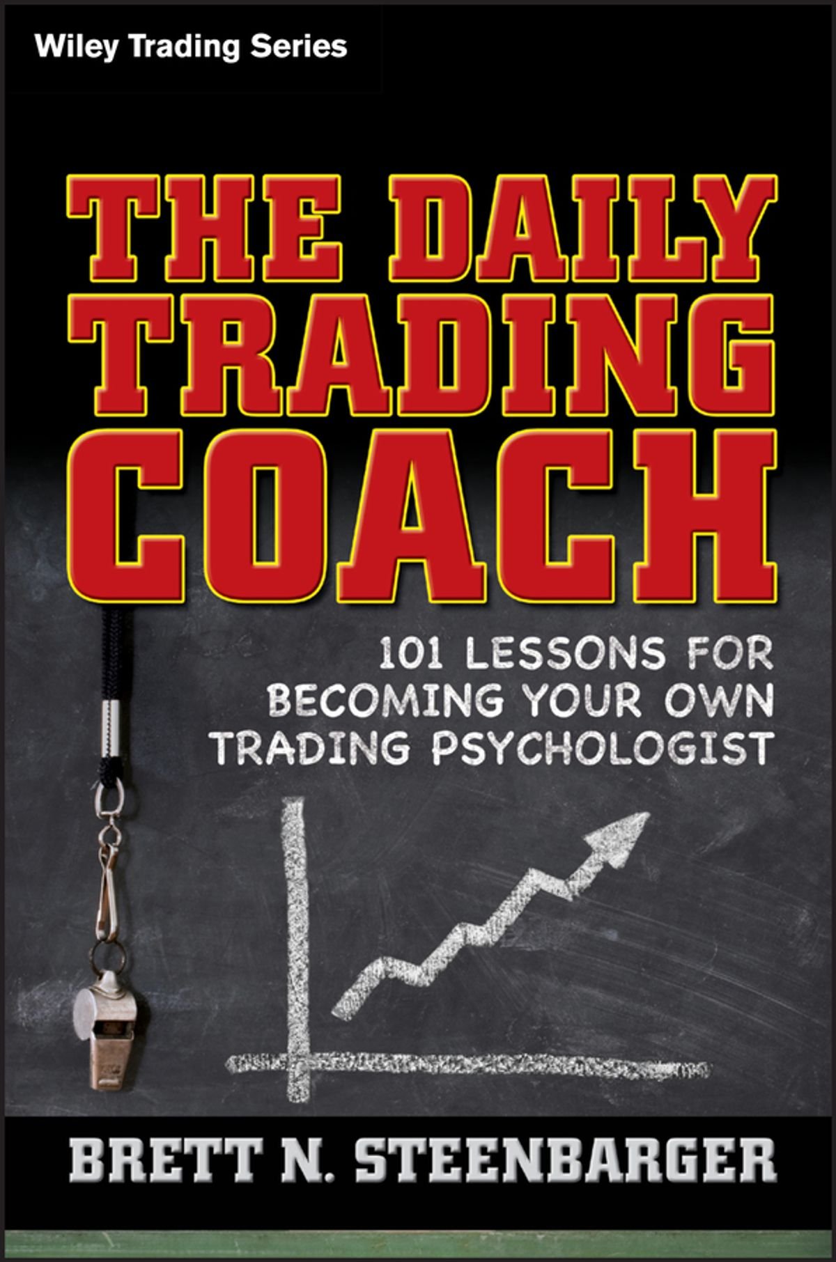 The Daily Trading Coach — Brett Steenbarger