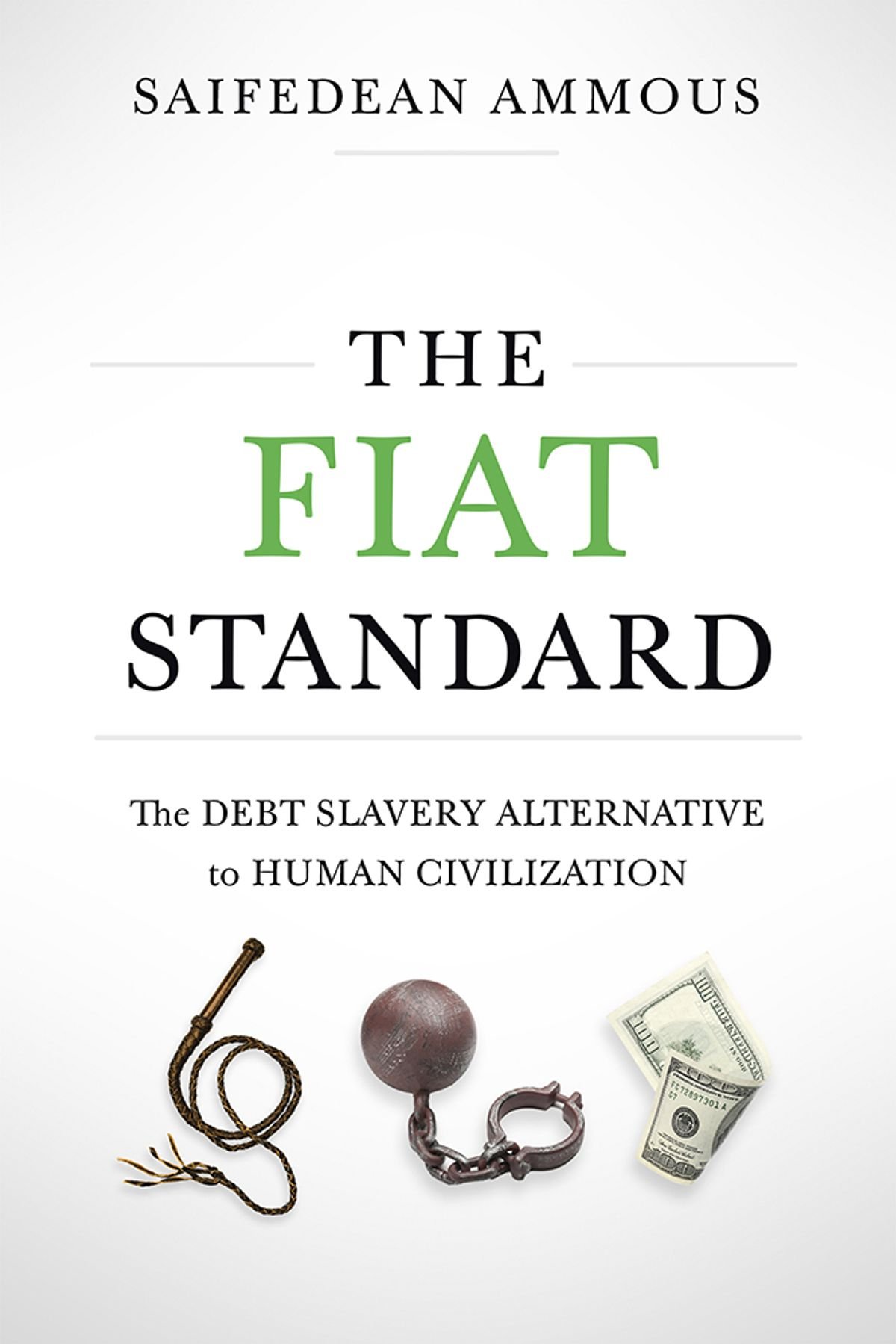 The Fiat Standard — Saifedean Ammous